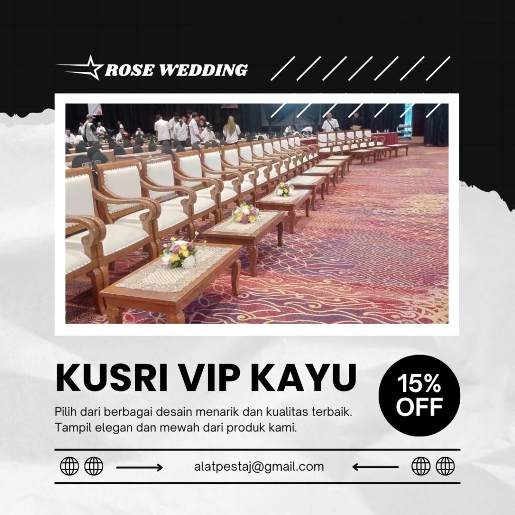 Sewa Kursi VIP Kayu Spesial Promo jakarta selatan.