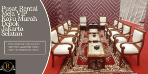 Pusat Rental Meja VIP Kayu Murah Depok Jakarta Selatan